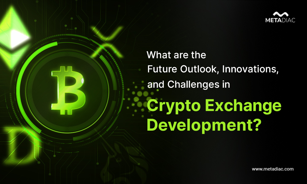 future-outlook-innovations-and-challenges-in-crypto-exchange-development