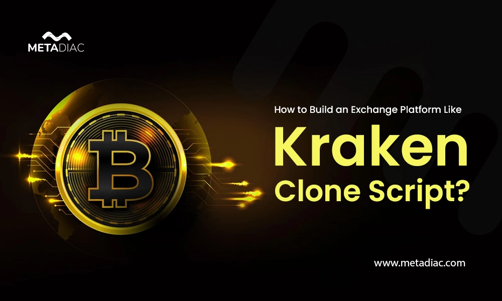 How to Build an Exchange Platform Like Kraken Clone Script?