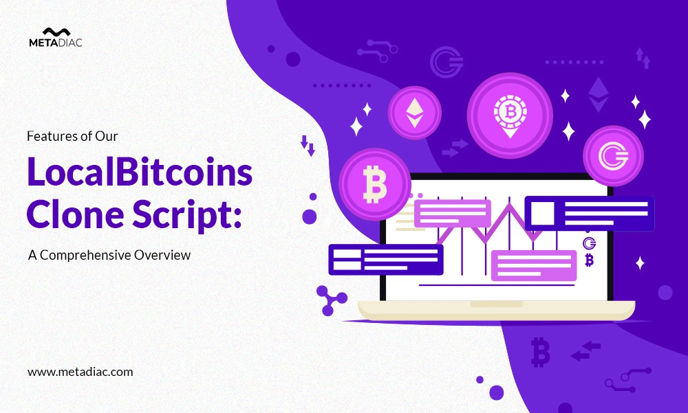  Features of Our LocalBitcoins Clone Script: A Comprehensive Overview